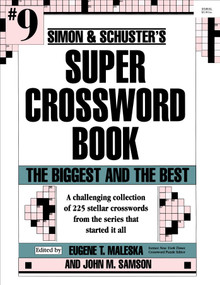 Simon & Schuster Super Crossword Puzzle Book #9 (The Biggest and the Best) by John M. Samson, Eugene T. Maleska, 9780684829647