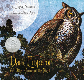 Dark Emperor and Other Poems of the Night (A Newbery Honor Award Winner) by Joyce Sidman, Rick Allen, 9780547152288