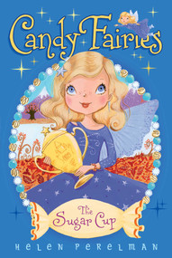The Sugar Cup by Helen Perelman, Erica-Jane Waters, 9781481406079