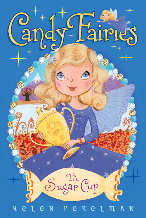 The Sugar Cup by Helen Perelman, Erica-Jane Waters, 9781481406079