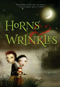 Horns and Wrinkles by Joseph Helgerson, Nicoletta Ceccoli, 9780618981786