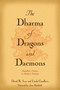 The Dharma of Dragons and Daemons (Buddhist Themes in Modern Fantasy) by David R. Loy, Linda Goodhew, Jane Hirshfield, 9780861714766