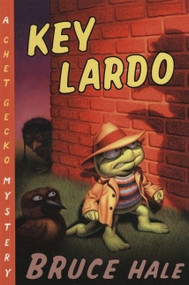 Key Lardo (A Chet Gecko Mystery) by Bruce Hale, Bruce Hale, 9780152052355