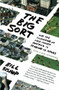 The Big Sort (Why the Clustering of Like-Minded American is Tearing Us Apart) by Bill Bishop, 9780547237725