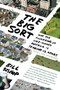 The Big Sort (Why the Clustering of Like-Minded American is Tearing Us Apart) by Bill Bishop, 9780547237725