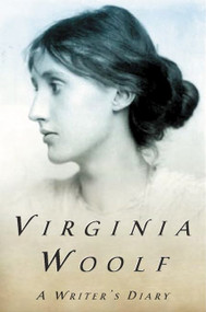 A Writer's Diary (The Virginia Woolf Library Authorized Edition) by Virginia Woolf, 9780156027915