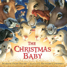 The Christmas Baby - 9781481444255 by Marion  Dane Bauer, Richard Cowdrey, 9781481444255