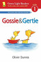 Gossie and Gertie (Reader) by Olivier Dunrea, 9780544105355