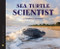 Sea Turtle Scientist by Stephen R. Swinburne, 9780547367552