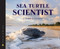 Sea Turtle Scientist by Stephen R. Swinburne, 9780547367552