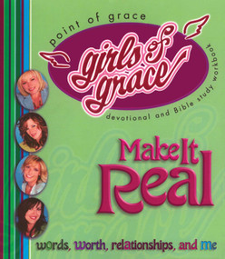 Girls of Grace Make it Real by Point Of Grace, 9781582294629