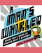 A Man's Whirled (Every Guy's Guide to Cooking with a Blender) by Chris Peterson, 9780743270236