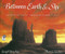 Between Earth & Sky (Legends of Native American Sacred Places) by Joseph Bruchac, Thomas Locker, 9780152020620
