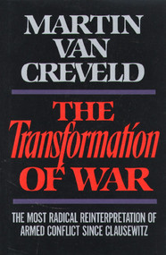 Transformation of War by Martin Van Creveld, 9780029331552