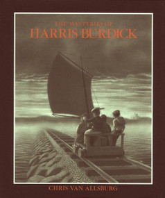 The Mysteries of Harris Burdick by Chris Van Allsburg, Chris Van Allsburg, 9780395353936