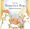 Sheep in a Shop by Margot Apple, Nancy E. Shaw, 9780395706725