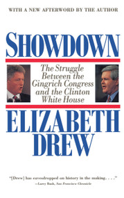 Showdown (The Struggle Between the Gingrich Congress and the Clinton White House) by Elizabeth Drew, 9780684825519