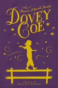 Dovey Coe by Frances O'Roark Dowell, 9780689831744