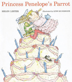 Princess Penelope's Parrot by Helen Lester, Lynn Munsinger, 9780618138456