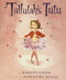 Tallulah's Tutu by Marilyn Singer, Alexandra Boiger, 9780547173535