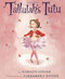 Tallulah's Tutu by Marilyn Singer, Alexandra Boiger, 9780547173535