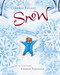 Snow (A Winter and Holiday Book for Kids) by Cynthia Rylant, Lauren Stringer, 9780152053031