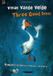 Three Good Deeds by Vivian Vande Velde, 9780152054557