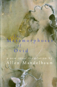 The Metamorphoses Of Ovid by Ovid, Allen Mandelbaum, 9780156001267