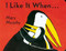 I Like It When . . . by Mary Murphy, Mary Murphy, 9780152056490