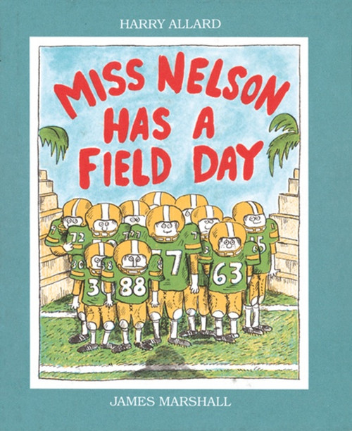 Miss Nelson Has a Field Day by Harry G. Allard, James Marshall, 9780395486542