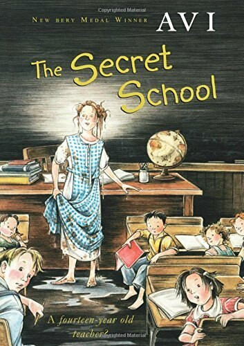 The Secret School by Avi, 9780152046996