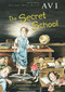 The Secret School by Avi, 9780152046996