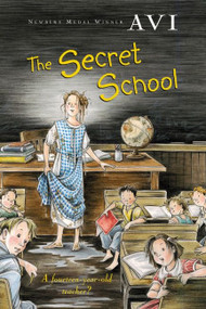 The Secret School by Avi, 9780152046996