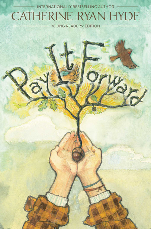 Pay It Forward (Young Readers Edition) by Catherine Ryan Hyde, 9781481409414