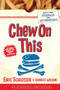 Chew On This (Everything You Don't Want to Know About Fast Food) by Charles Wilson, Eric Schlosser, 9780618593941