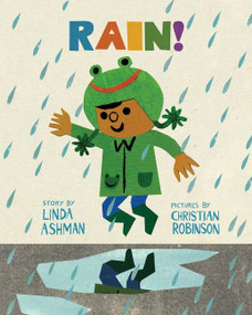 Rain! by Linda Ashman, Christian Robinson, Carlos Calvo, 9780547733951