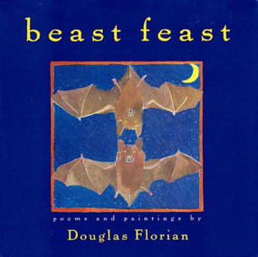 Beast Feast by Douglas Florian, 9780152017378