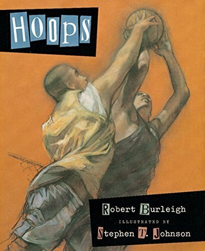 Hoops by Robert Burleigh, Stephen T. Johnson, 9780152163808