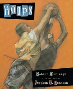 Hoops by Robert Burleigh, Stephen T. Johnson, 9780152163808