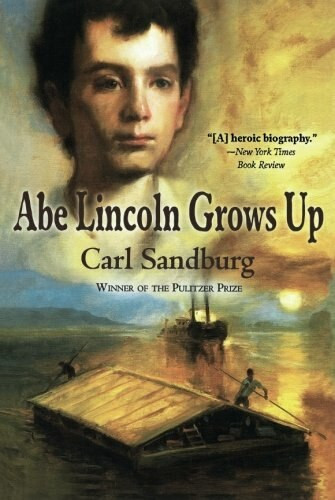 Abe Lincoln Grows Up by Carl Sandburg, 9780156026154