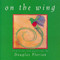 On the Wing by Douglas Florian, Douglas Florian, 9780152023669