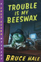 Trouble Is My Beeswax (A Chet Gecko Mystery) by Bruce Hale, 9780152167240