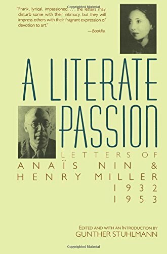 A Literate Passion (Letters of Anaïs Nin & Henry Miller, 1932-1953) by Anaïs Nin, Henry Miller, 9780156527910