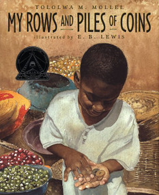 My Rows and Piles of Coins by Tololwa M. Mollel, E. B. Lewis, 9780395751862