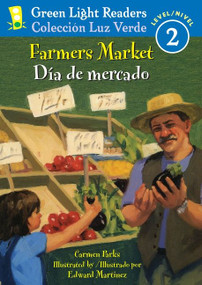 Farmers Market/Dia de mercado (Bilingual English-Spanish) by Carmen Parks, Edward Martinez, Alma Flor Ada, F. Isabel Campoy, 9780547369006