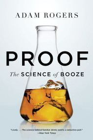 Proof (The Science of Booze) by Adam Rogers, 9780544538542