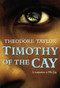 Timothy of the Cay by Theodore Taylor, 9780152063207