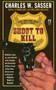 Shoot to Kill (Cops Who Have Used Deadly Force) by Charles W. Sasser, 9781476786919