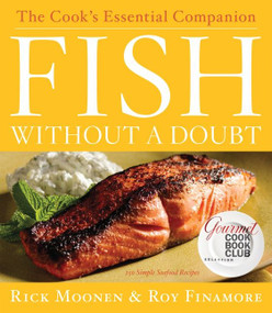 Fish Without A Doubt (The Cook's Essential Companion) by Rick Moonen, Roy Finamore, 9780618531196