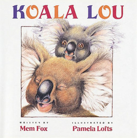 Koala Lou by Mem Fox, Pamela Lofts, 9780152005023